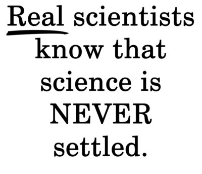 Science is Never Settled