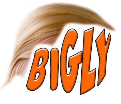 Trump - Bigly