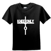I Kneel Only To One - Stedman Junior Classic Tee