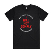 I Will Not Comply (Black) - AS Colour - Heavy Classic Tee