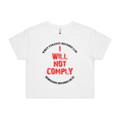 I Will Not Comply (White) - AS Colour - Crop Tee