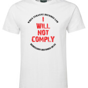 I Will Not Comply (White) - Men's Tee - On Special! 