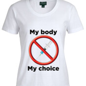 My Body My Choice - Ladies Tee - On Special!