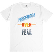 Freedom Over Fear - RTP Shirt - Best DTG Print Quality!