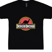 Dickhead Dinosaur - RTP - Ready To Print Shirt